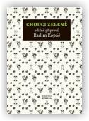 Kopáč Radim: Chodci zeleně