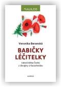 Beranská Veronika: Babičky léčitelky