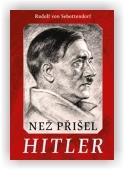 Sebottendorff Rudolf von: Než přišel Hitler