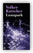 Kutscher Volker: Lunapark