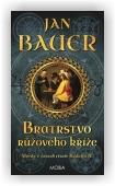 Bauer Jan: Bratrstvo růžového kříže