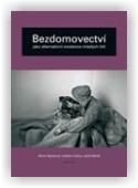 Csémy Ladislav, Vágnerová Marie: Bezdomovectví jako alternativní existence mladých lidí