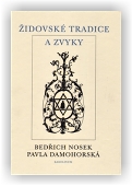 Nosek Bedřich, Damohorská Pavla: Židovské tradice a zvyky