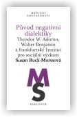 Buck-Morssová Susan: Původ negativní dialektiky