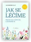 Elle Alexandra: Jak se léčíme