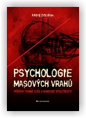 Drbohlav Andrej: Psychologie masových vrahů