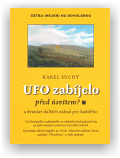 Suchý Karel: UFO zabíjelo před úsvitem?