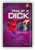 Dick Philip K.: Božská invaze