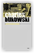 Bukowski Charles: Pobryndané spisy