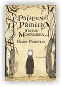 Priestley Chris: Příšerné příběhy strýce Montaguea