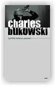Bukowski Charles: Příliš blízko jatek