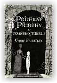 Priestley Chris: Příšerné příběhy z temného tunelu