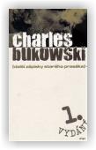 Bukowski Charles: Další zápisky starého prasáka