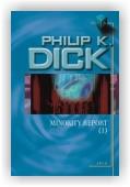 Dick Philip K.: Minority Report I.