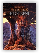 Holdstock Robert: Hloubení