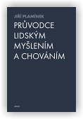 Plamínek Jiří: Průvodce lidským myšlením a chováním