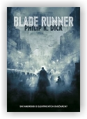 Dick Philip K.: Blade Runner