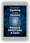 Hawking Stephen, Penrose Roger: Povaha prostoru a času