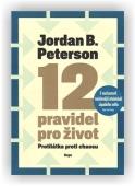 Peterson Jordan B.: 12 pravidel pro život