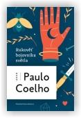 Coelho Paulo: Rukověť bojovníka světla