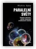 Kaku Michio: Paralelní světy