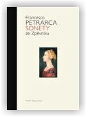 Petrarca Francesco: Sonety ze Zpěvníku