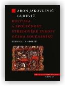 Gurevič Aron Jakovlevič: Kultura a společnost středověké Evropy očima současníků