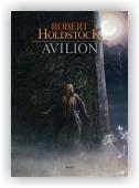Holdstock Robert: Avilion