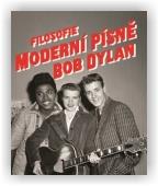 Dylan Bob: Filosofie moderní písně