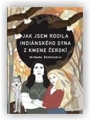 Štoflová Danka: Jak jsem rodila indiánského syna z kmene Čerokí