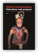 Zelený-Atapana Mnislav: Pokrokem nad propast
