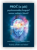 Klímová Jarmila, Fialová Michaela: Proč (a jak) psychosomatika funguje?