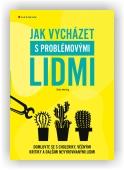 Weinig Silke: Jak vycházet s problémovými lidmi