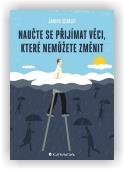 Scarlet Janina: Naučte se přijímat věci, které nemůžete změnit