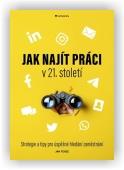 Tegze Jan: Jak najít práci v 21. století