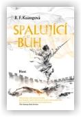 Kuangová R. F.: Spalující bůh