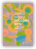 Bridle James: Způsoby bytí