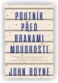 Boyne John: Poutník před branami moudrosti