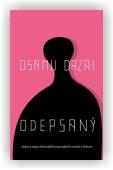 Dazai Osamu: Odepsaný