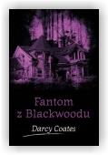 Coates Darcy: Fantom z Blackwoodu