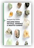 Lembo Margaret Ann: Základní kniha krystalů, minerálů a drahých kamenů