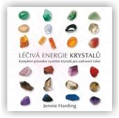 Hardingová Jennie: Léčivá energie krystalů