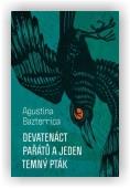 Bazterrica Augustina: Devatenáct pařátů a jeden temný pták
