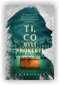 Erickson J. R.: Ti, co byli prokleti