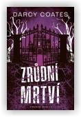 Coates Darcy: Zrůdní mrtví