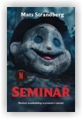 Strandberg Mats: Seminář