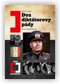 Kvaček Robert: Dva diktátorovy pády