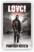 Kotleta František: Lovci