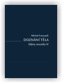 Michel Foucault: Dějiny sexuality IV.