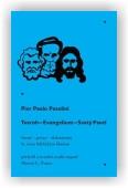 Pasolini Pier Paolo: Tvaroh – Evangelium – Svatý Pavel